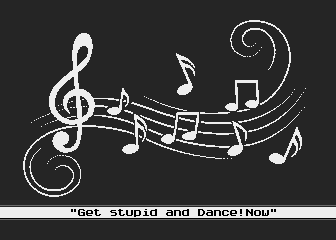 Get stupid and Dance!Now