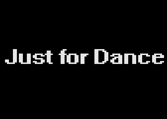 Just for Dance